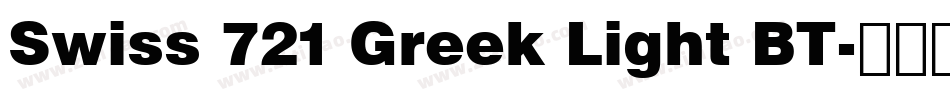 Swiss 721 Greek Light BT字体转换